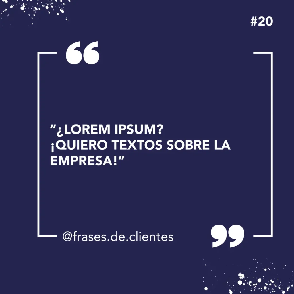 “¿LOREM IPSUM? ¡QUIERO TEXTOS SOBRE LA EMPRESA!”