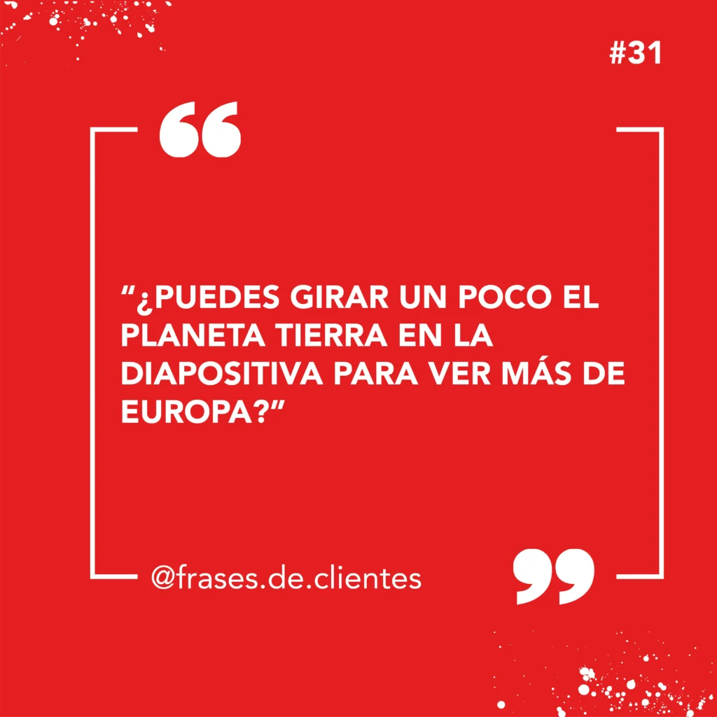 "¿Puedes girar un poco el planeta tierra en la diapositiva para ver más de Europa?"