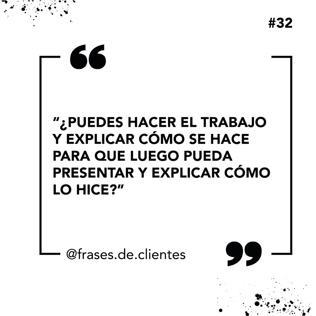 ¿Puedes hacer el trabajo y explicar cómo se hace para que luego pueda presentar y explicar cómo lo hice?