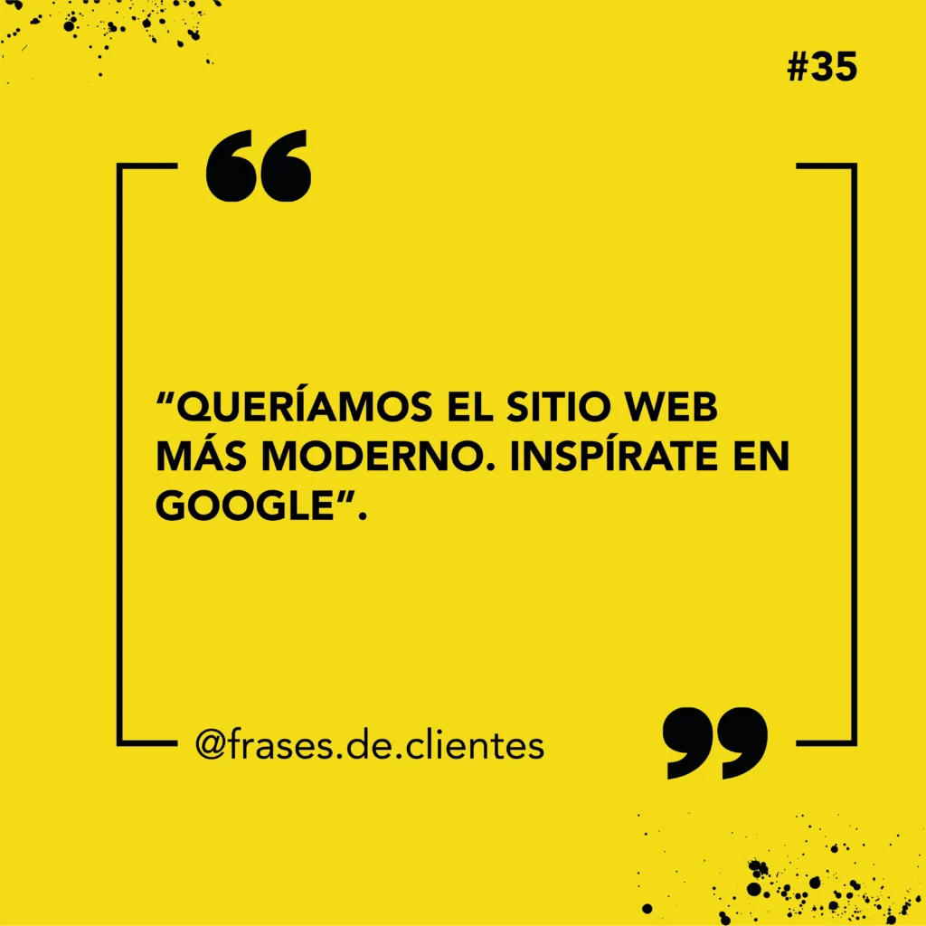 Queríamos el sitio web más moderno. Inspírate en Google.