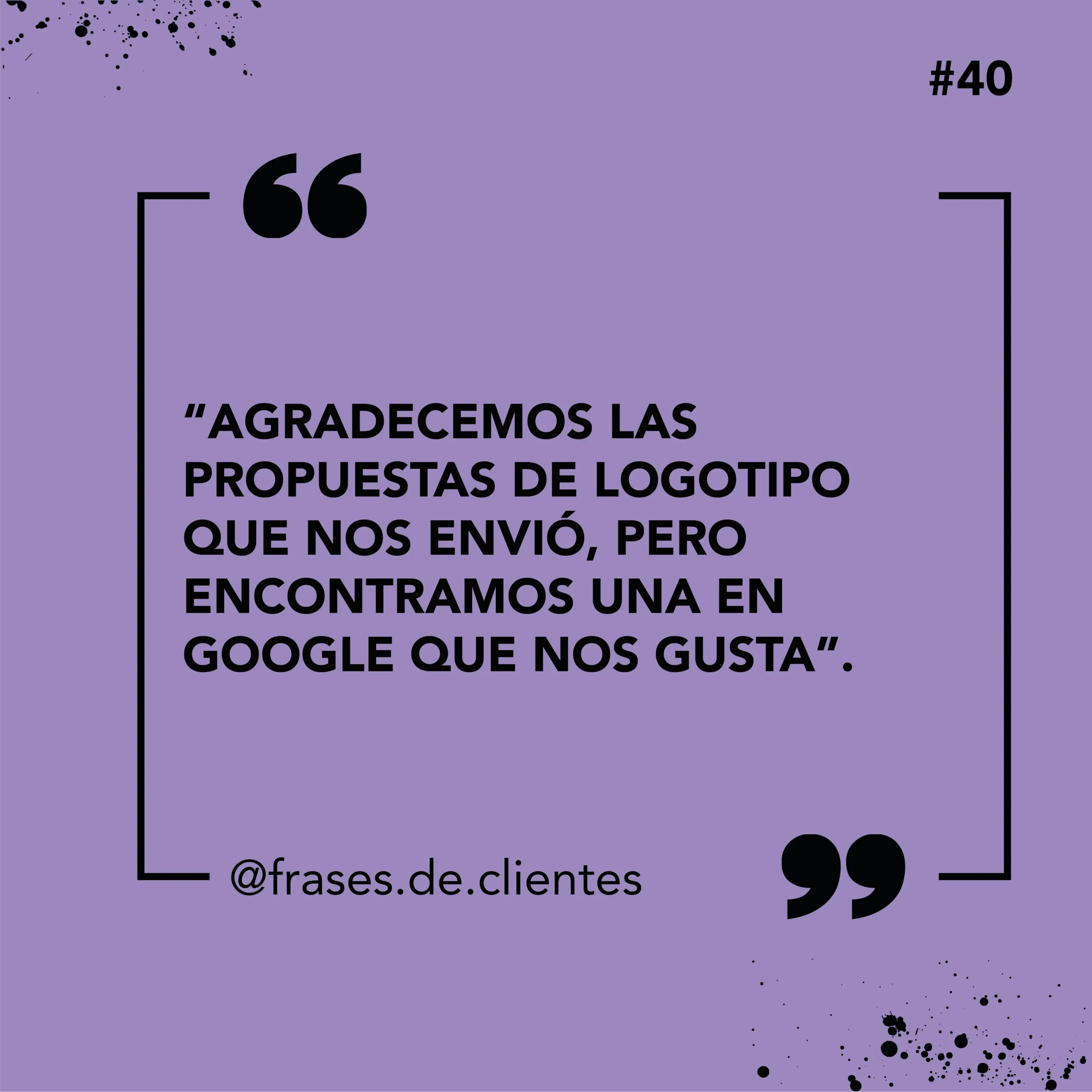 Agradecemos las propuestas de logotipo que nos envió, pero encontramos una en google que nos gusta.