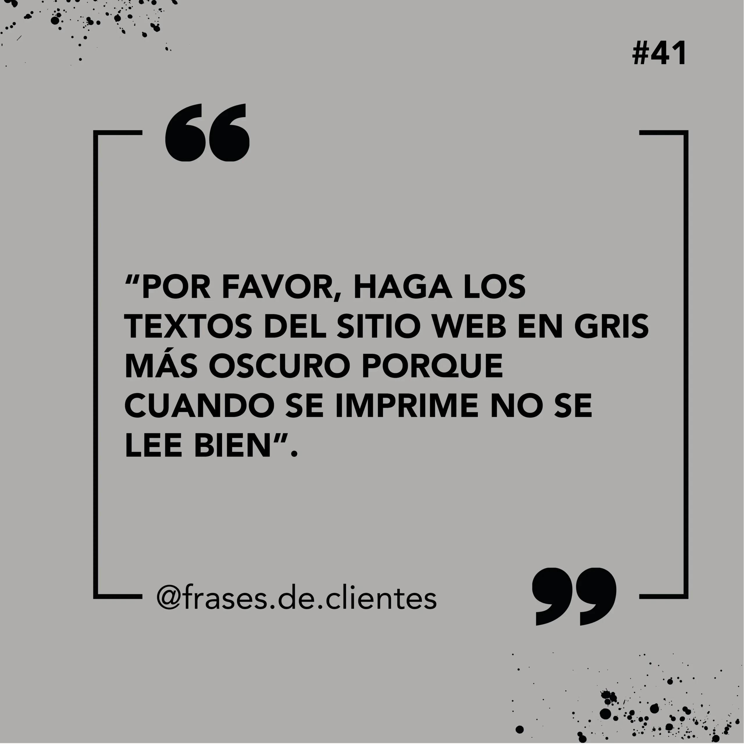 Por favor, haga los textos del sitio web en gris más oscuro porque cuando se imprime no se lee bien.