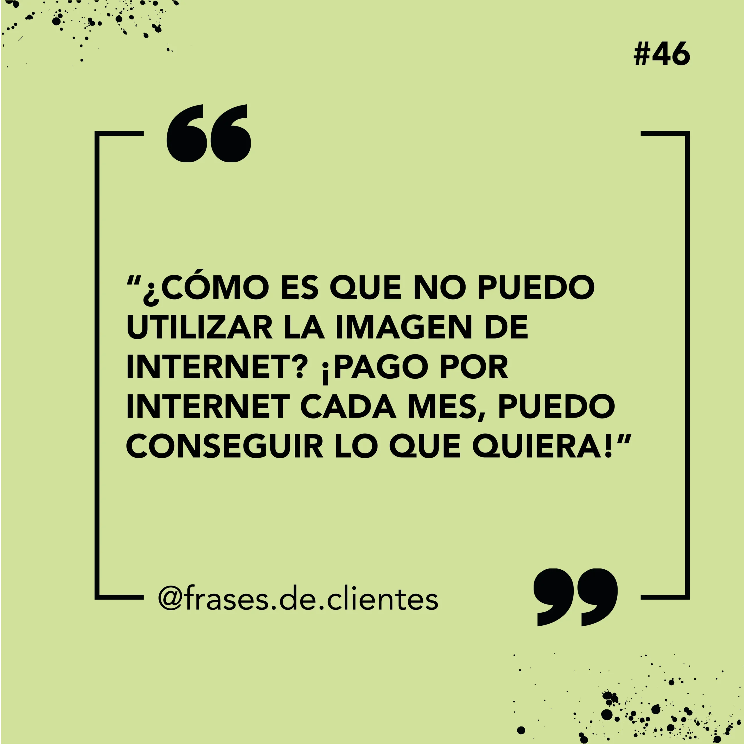 Cómo es que no puedo utilizar la imagen de internet? ¡Pago por internet cada mes, puedo conseguir lo que quiera!